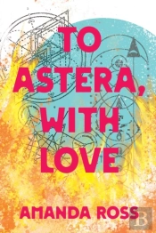 To Astera, With Love