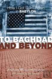 To Baghdad And Beyond