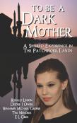 To Be A Dark Mother