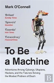 To Be A Machine