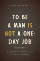 To Be A Man Is Not A One-Day Job