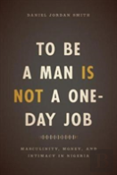 To Be A Man Is Not A One-Day Job