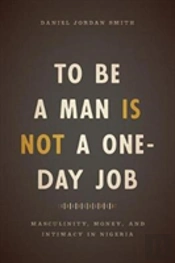 To Be A Man Is Not A One-Day Job
