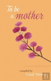 To Be A Mother
