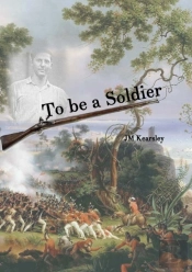 To Be A Soldier