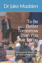 To Be Better Tomorrow Than You Are Today