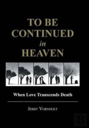To Be Continued In Heaven