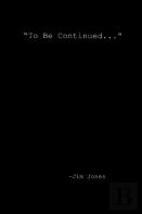 ''To Be Continued...''