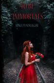 To Be Immortals