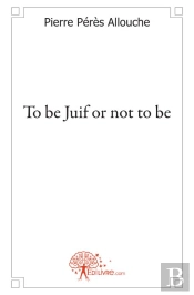 To Be Juif Or Not To Be