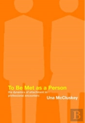 To Be Met As A Person