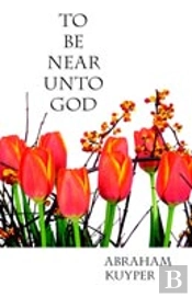 To Be Near Unto God