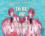 To Be Or Knot To Be