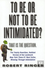 To Be Or Not To Be Intimidated?