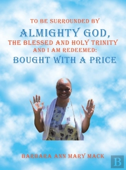 Bertrand.pt - To Be Surrounded By Almighty God, The Blessed And Holy Trinity                   And  I Am Redeemed: Bought With A Price