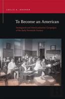 To Become An American