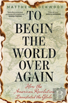 To Begin The World Over Again