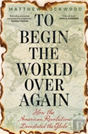 To Begin The World Over Again
