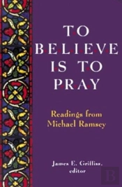 To Believe Is To Pray