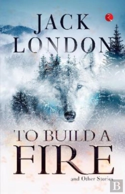 Bertrand.pt - To Build A Fire And Other Stories