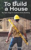 To Build A House