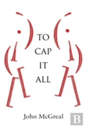 To Cap It All