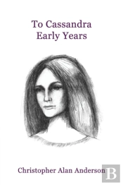To Cassandra--Early Years