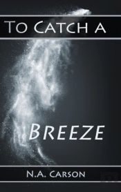 To Catch A Breeze