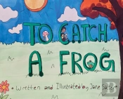To Catch A Frog