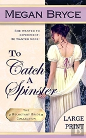 To Catch A Spinster - Large Print