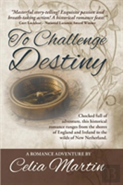 To Challenge Destiny