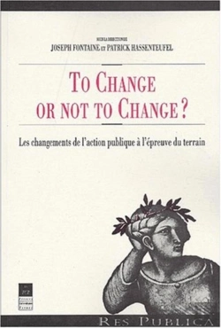 Bertrand.pt - To Change Or Not To Change ? Les Changements De L'Action Publique À L'Épreuve Du Terrain