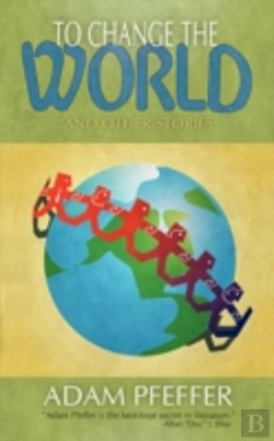 Bertrand.pt - To Change The World And Other Stories
