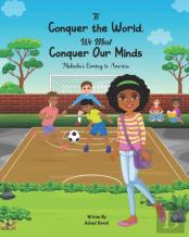 To Conquer The World We Must Conquer Our Minds