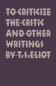 To Criticize The Critic And Other Writings