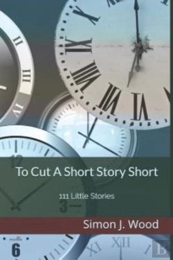 Bertrand.pt - To Cut A Short Story Short: 111 Little Stories