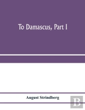To Damascus, Part I