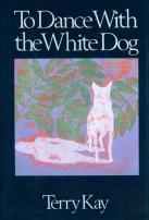 To Dance With The White Dog