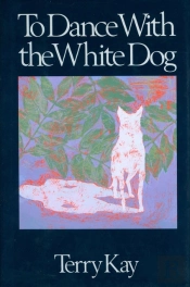To Dance With The White Dog