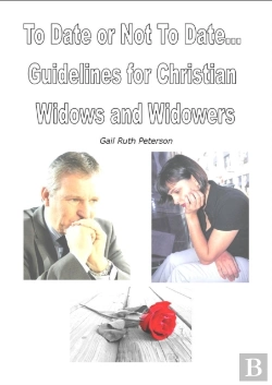 Bertrand.pt - To Date Or Not To Date--Guidelines For Christian Widows And Widowers