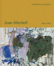 To Define A Feeling: Joan Mitchell