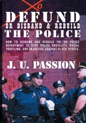 To Defund Or Disband And Rebuild The Police