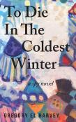 To Die In The Coldest Winter
