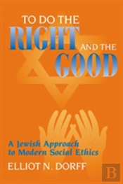 To Do The Right And The Good