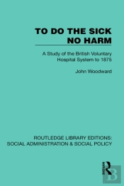 To Do The Sick No Harm
