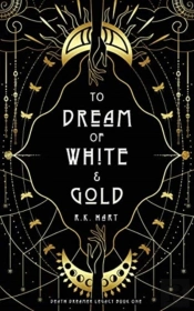 To Dream Of White   Gold