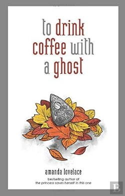Bertrand.pt - To Drink Coffee With A Ghost