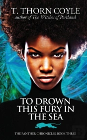 To Drown This Fury In The Sea