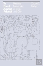 To Dwell Among Friends