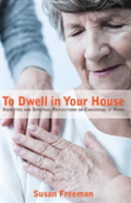To Dwell In Your House